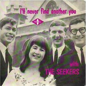 The Seekers, "I'll Never Find Another You"