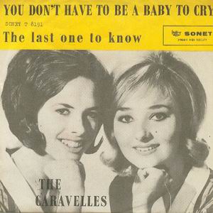 The Caravelles, "You Don't Have to Be a Baby to Cry" 
