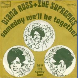 Diana Ross & The Supremes, "Someday We'll Be Together"