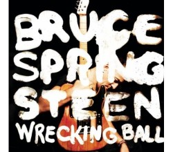 Bruce Springsteen, "Wrecking Ball"