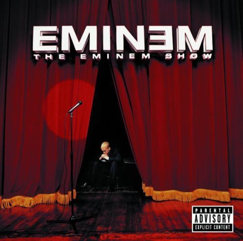 Eminem, The Eminem Show Following up one of the best rap albums of all time 
