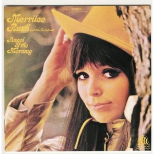 Merrilee Rush and The Turnabouts, "Angel of the Morning"