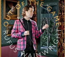 Rufus Wainwright, "Out of the Game"