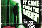 DVD Review: The Lost Dogs, “It Came From The Basement”
