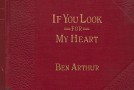 A Songwriter’s Story: Ben Arthur on “Love Your Enemy”