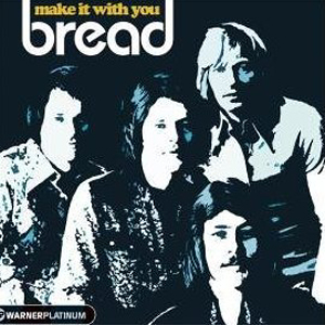 Bread, "Make It With You"
