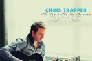 CD Review: Chris Trapper, “The Few & the Far Between”