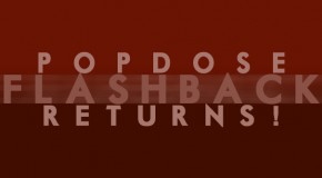 Popdose Flashback Returns!