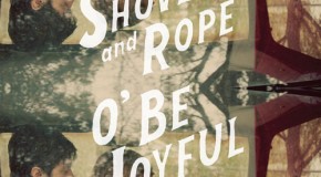 Album Review: Shovels & Rope, “O’ Be Joyful”