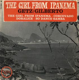 Stan Getz & João Gilberto, "The Girl from Ipanema" 