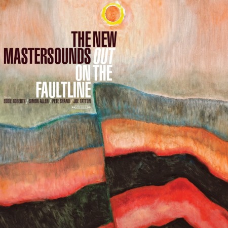 The New Mastersounds — Out on the Faultline
