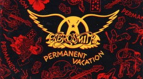 Call It A Comeback: Aerosmith, “Permanent Vacation”