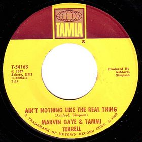 Marvin Gaye & Tammi Terrell, "Ain't Nothing Like the Real Thing"