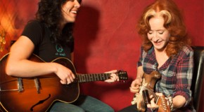 New Music: Bonnie Raitt and Maia Sharp, “I Don’t Want Anything to Change”