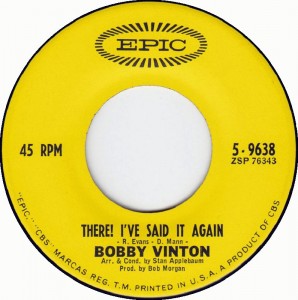 Bobby Vinton - "There! I've Said It Again"