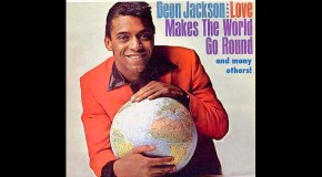 Soul Serenade: Deon Jackson, “Love Makes The World Go Round”