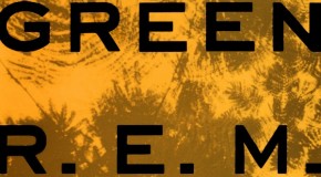 You Never Know: Reflections on R.E.M.’s “Green” As It Turns 25