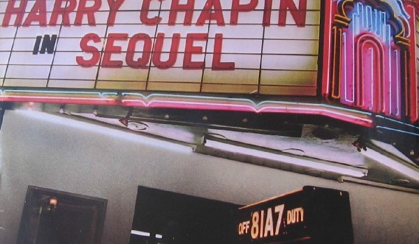 From the cover of "Sequel," Harry Chapin's final album before his 1981 death in a traffic accident at age 39.