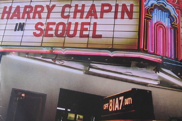 From the cover of "Sequel," Harry Chapin's final album before his 1981 death in a traffic accident at age 39.