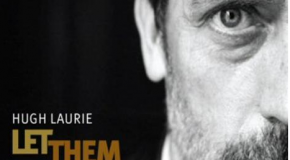CD Review: Hugh Laurie, “Let Them Talk”