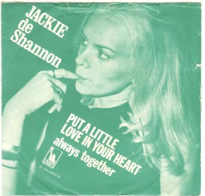 Jackie DeShannon, "Put a Little Love in Your Heart"