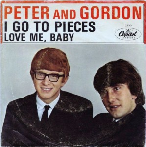 Peter & Gordon, "I Go to Pieces"