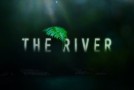 Popdose’s Winter 2012 TV Preview: “The River”
