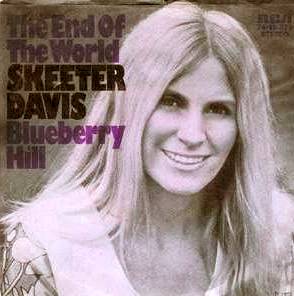Skeeter Davis, "The End of the World"