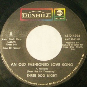 Three Dog Night, "An Old-Fashioned Love Song"