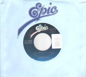 Cheap Trick "You Drive, I'll Steer" 45