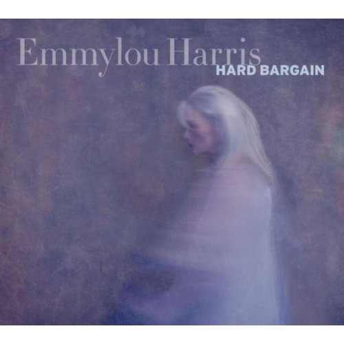 Emmylou Harris, "Hard Bargain"