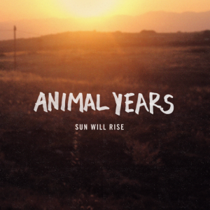 Animal Years Sun Will Rise