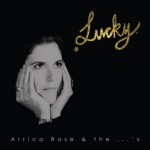 Arrica Rose Lucky