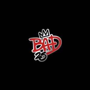 Bad 25