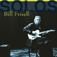 Bill Frisell Solos