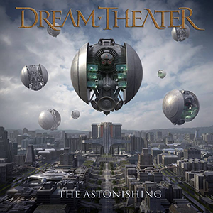DreamTheaterTheAstonishing