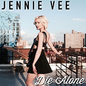Jennie Vee - Die Alone