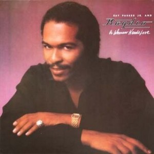 RayParkerJr.&RaydioAWomanNeedsLove1981