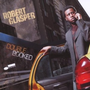 Robert Glasper -- Double Booked
