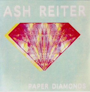 Ash Reiter "Paper Diamonds"