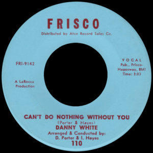 Danny White - "Can't Do Nothing Without You"