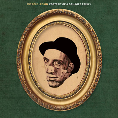 Miracle Legion - Portrait Of A Damaged Family