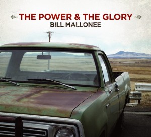Bill Mallonee - The Power & The Glory