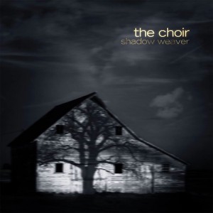 The_Choir_-_Shadow_Weaver