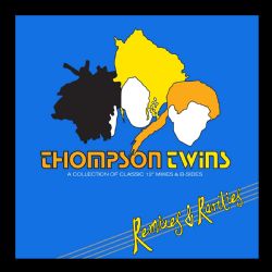 THOMPSON TWINS Remixes