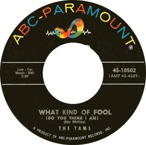 The Tams - What Kind of Fool (Do You Think I Am)